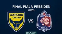 Link Live Streaming Final Piala Presiden 2025: Oxford United Vs Port FC